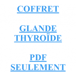 COFFRET GLANDE THYROIDE PDF SEULEMENT